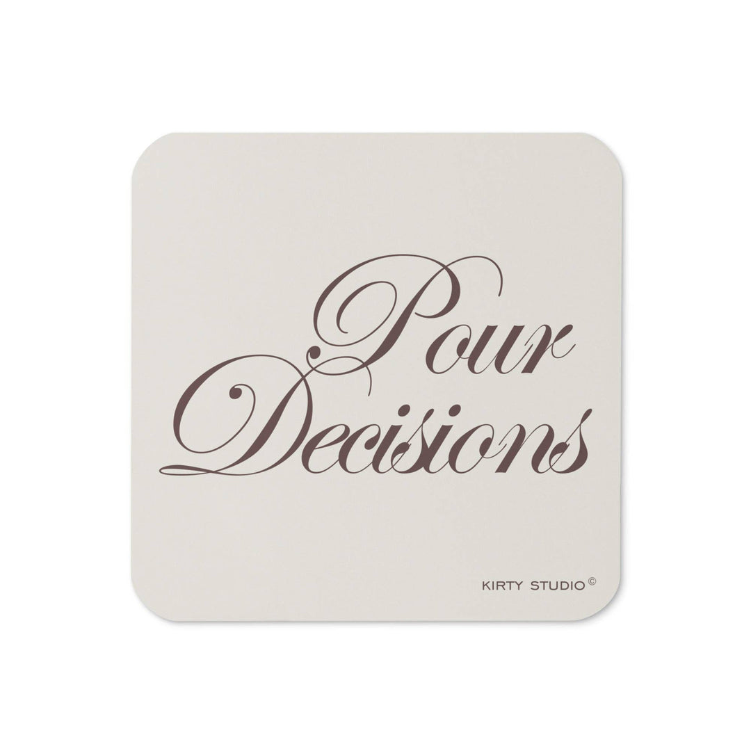 'Pour Decisions' Coaster