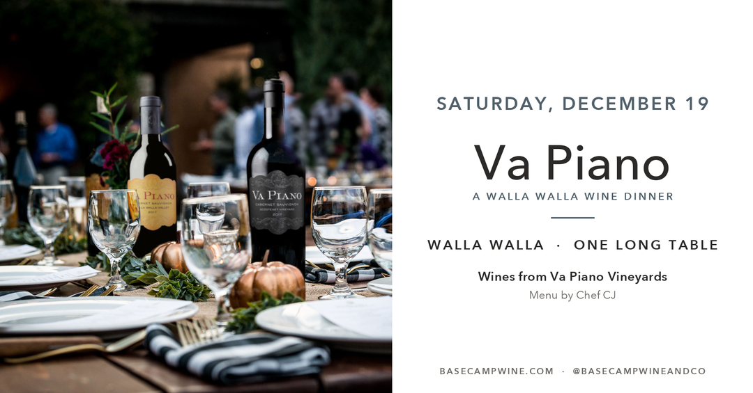 Va Piano, a Walla Walla wine dinner, Saturday December 19 at Base Camp Wine and Co.